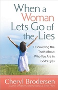 Cover: When a Woman Lets Go of the Lies - Harvest House Publishers,U.S.