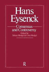 Enlarge image Cover: Hans Eysenck: Consensus And Controversy - Routledge