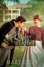 Cover: The Quaker and the Rebel - Harvest House Publishers,U.S.
