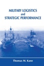 Cover: Military Logistics and Strategic Performance - Routledge