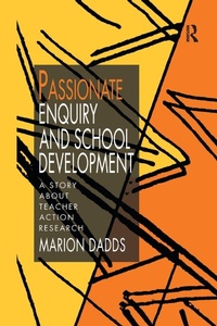 Enlarge image Cover: Passionate Enquiry and School Development - Routledge