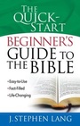 Cover: Quick-Start Beginner's Guide to the Bible - Harvest House Publishers