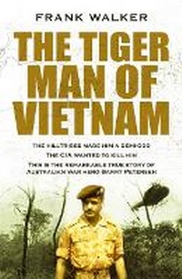 Abbildung von: The Tiger Man of Vietnam - Hachette Australia