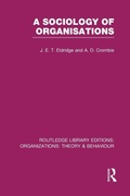 Cover: A Sociology of Organisations (RLE: Organizations) - Routledge