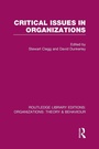 Cover: Critical Issues in Organizations (RLE: Organizations) - Routledge