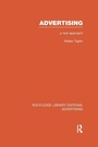 Cover: Advertising A New Approach (RLE Advertising) - Routledge