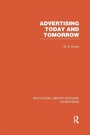 Cover: Advertising Today and Tomorrow (RLE Advertising) - Routledge