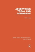 Cover: Advertising Today and Tomorrow (RLE Advertising) - Routledge