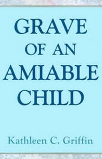 Abbildung von: Grave of an Amiable Child - Xlibris Corporation
