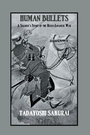 Cover: Human Bullets - Routledge