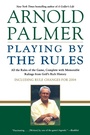 Cover: Arnold Palmer Playing by the R - Atria Books