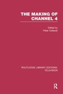 Cover: The Making of Channel 4 - Routledge