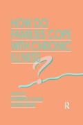 Cover: How Do Families Cope With Chronic Illness? - Routledge