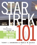 Cover: Star Trek 101: A Practical Guide to Who, What, Where, and Why - Star Trek