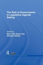 Cover: The Role of Governments in Legislative Agenda Setting - Routledge