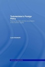 Cover: Turkmenistan's Foreign Policy - Routledge