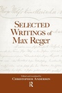 Cover: Selected Writings of Max Reger - Routledge