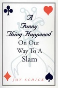Cover: A Funny Thing Happened on Our Way to a Slam - Xlibris Corporation