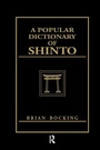 Cover: A Popular Dictionary of Shinto - Routledge