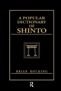 Enlarge image Cover: A Popular Dictionary of Shinto - Routledge