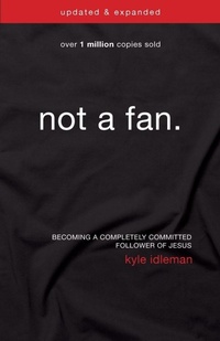 Enlarge image Cover: Not a Fan Updated and Expanded - Zondervan
