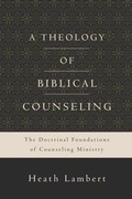 Cover: A Theology of Biblical Counseling - Zondervan Academic