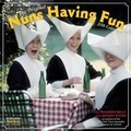 Cover: Nuns Having Fun Wall Calendar - Algonquin Books