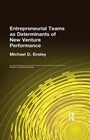 Cover: Entrepreneurial Teams as Determinants of of New Venture Performance - Routledge
