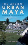 Cover: The Ancient Urban Maya - University Press of Florida