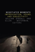 Cover: Negotiated Moments - Duke University Press