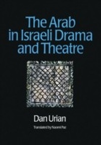 Abbildung von: The Arab in Israeli Drama and Theatre - Routledge