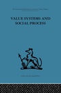 Cover: Value Systems and Social Process - Routledge