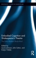 Cover: Embodied Cognition and Shakespeare's Theatre - Routledge