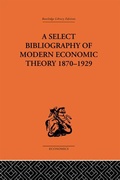 Cover: A Select Bibliography of Modern Economic Theory 1870-1929 - Routledge