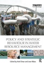 Cover: Policy and Strategic Behaviour in Water Resource Management - Routledge