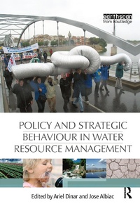 Enlarge image Cover: Policy and Strategic Behaviour in Water Resource Management - Routledge