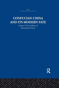 Abbildung von: Confucian China and its Modern Fate - Routledge