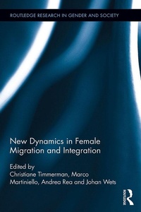 Enlarge image Cover: New Dynamics in Female Migration and Integration - Routledge