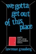 Cover: We Gotta Get Out of This Place - Routledge