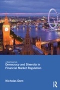 Cover: Democracy and Diversity in Financial Market Regulation - Routledge