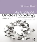 Cover: Against Understanding, Volume 2 - Routledge