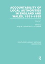 Cover: Accountability of Local Authorities in England and Wales, 1831-1935 Volume 1 (RLE Accounting) - Routledge