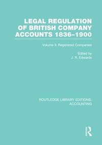 Abbildung von: Legal Regulation of British Company Accounts 1836-1900 (RLE Accounting) - Routledge