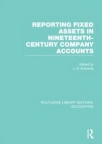 Abbildung von: Reporting Fixed Assets in Nineteenth-Century Company Accounts - Routledge