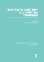 Cover: Twentieth Century Accounting Thinkers (RLE Accounting) - Routledge