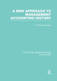 Abbildung von: A New Approach to Management Accounting History (RLE Accounting) - Routledge