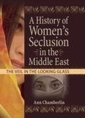 Cover: A History of Women's Seclusion in the Middle East - Routledge