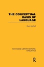 Cover: The Conceptual Basis of Language (RLE Linguistics A: General Linguistics) - Routledge
