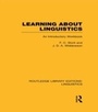 Cover: Learning about Linguistics (RLE Linguistics A: General Linguistics) - Routledge