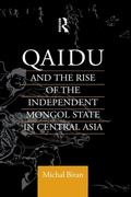 Cover: Qaidu and the Rise of the Independent Mongol State In Central Asia - Routledge